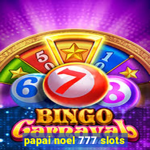 papai noel 777 slots